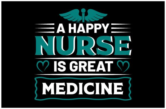 Happy Nurse Great Medicine SVG DesignHap