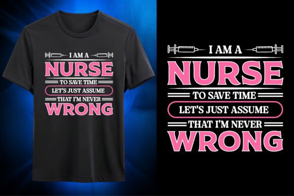 Nurse Never Wrong SVG Design