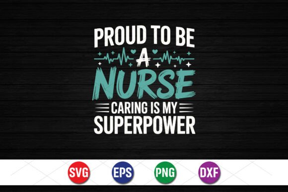 Proud to Be a Nurse Superpower SVG